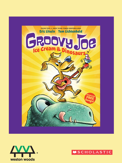Title details for Ice Cream and Dinosaurs by Eric Litwin - Available